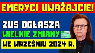 ⚡️Zmiany dla polskich emerytów we wrześniu 2024 roku Co warto wiedzieć [upl. by Cochran]