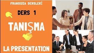 Fransızca Dersleri 1 Tanışma La Présentation  Fransızca Öğreniyorum ⏺ [upl. by Eyk]