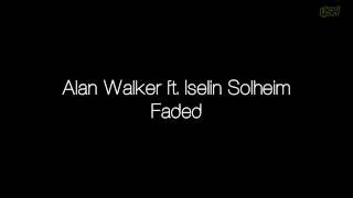 Alan Walker feat Iselin Solheim  Faded Lyrics [upl. by Bernardo342]