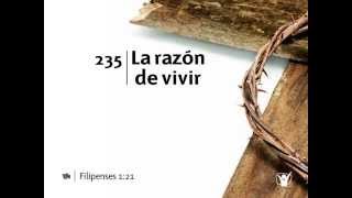 Himno 235 La razón de vivir Nuevo Himnario Adventista [upl. by Enavi]