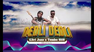 Kilel jazz ft Tumbo Usu Dedli Dedli official Audio [upl. by Selym]