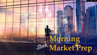 Morning Market Prep  Stock amp Options Trading  111924 [upl. by Whalen]