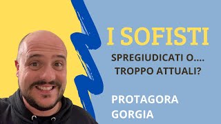 I SOFISTI Protagora e Gorgia [upl. by Scoville]