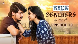 Backbenchers  College Life  Ep  13  Dora Sai Teja  Varsha Dsouza  Tej India  Infinitum Media [upl. by Niad861]