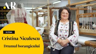 Artizanii României Ep1  Cristina Niculescu Drumul Borangicului [upl. by Grath]