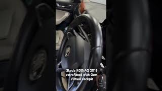 Skoda KODIAQ 2018 retrofitted with Oem virtual Cokpit by GERMANDNA [upl. by Allicsirp]