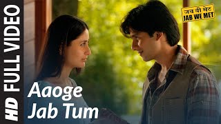 Aaoge Jab Tum Full Video Song  Jab We Met  Kareena Kapoor Shahid Kapoor  Ustad Rashid Khan [upl. by Arualana]