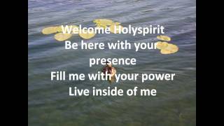 Welcome Holy Spirit with lyrics [upl. by Obeded]