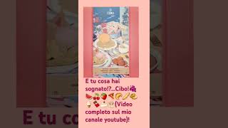 Interpretazione dei sogniE tu cosa hai sognatoCibo🍇🍉🍒🍓🍕🥐🥖🥯🍦🍫🍰🎂Video completo sul mio canale [upl. by Yasmeen]