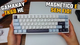 GAMAKAY TK68HE  Teclado MAGNÉTICO Custo Benefício Sem FIO  Unboxing e Primeiras Impressões [upl. by Ynnal]