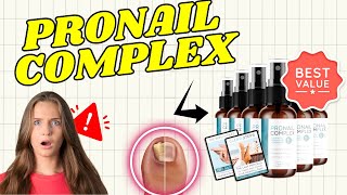 PRONAIL COMPLEX  ❌⛔SCAM OR LEGIT❌⛔ Pronail Complex Nail Fungus Reviews  ProNail Complex Benefits [upl. by Romeu346]