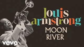 Louis Armstrong  Moon River Audio [upl. by Nylyahs283]