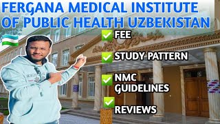 FERGANA MEDICAL INSTITUTE OF PUBLIC HEALTH UZBEKISTAN Fees structureStudy Pattern Hostel amp Mess [upl. by Snoddy]