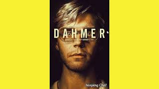 dahmer monster  soundtrack slowed 2022 [upl. by Ainafetse257]