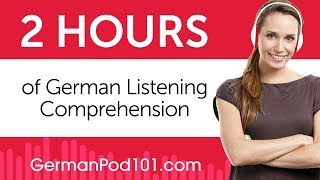 2 Hours of German Listening Comprehension [upl. by Ynnelg]