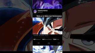 Goku ui Vs Goku ssj 4 limit breaker 💀 dragonball naruto anime jjk dbz goku dbs one [upl. by Dita574]