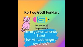 Video 158  En argumenterende tekst  Bør vi ha strengere dyrehold [upl. by Free]