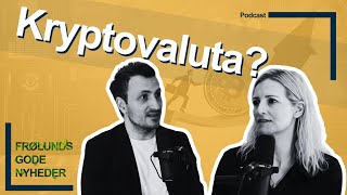 Potentialet ved kryptovaluta⎮Steffen Frølund⎮Frølunds Gode Nyheder [upl. by Rochemont531]