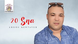 Abdou Bentayeb  20 Sna Official Lyric Video [upl. by Ahsilra]