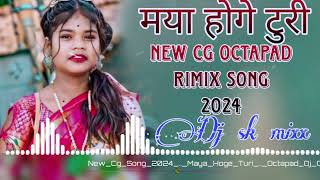 newcgsong2024mayahogeturicg octapaddj rimix [upl. by Anuahs934]