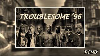 Troublesome 96 REMIX  2Pac The Notorious BIG DMX Eminem EazyE Lil Wayne amp Ice Cube [upl. by Anihta]