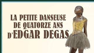 La Petite Danseuse de quatorze ans d’Edgar Degas  Culture Prime [upl. by Veronike]