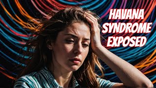 The Mystery of Havana Syndrome [upl. by Lynnell]