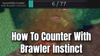 AUT  How To Counter With Brawler Instinct  Solo [upl. by Eniale212]