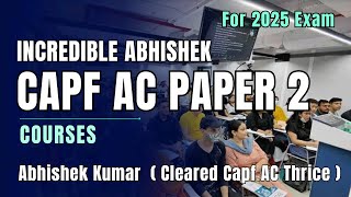 Capf AC 2025 Paper 2 Course  INCREDIBLE ABHISHEK Paper 2 Notes Video Lectures Answer writing [upl. by Annert]