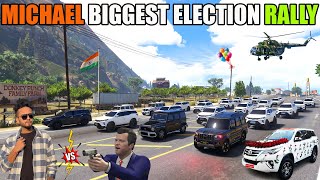 MICHAEL BIGGEST ELECTION RALLY  GTA 5 😲 [upl. by Nama372]