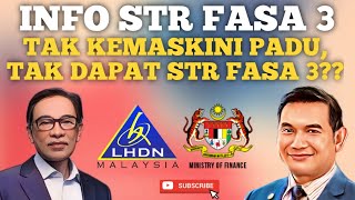 TAK KEMASKINI PADU TAK DAPAT STR FASA 3 ADAKAH SAHIH BENAR [upl. by Leticia190]