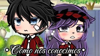 🌟Como nos conocimos 💗 el comienzo de nuestra historia Gacha life  serie LESLIEGAMER1 13 [upl. by Kirsteni]