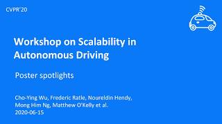 CVPR20 Workshop on Scalability in Autonomous Driving Poster Spotlights [upl. by Hana]