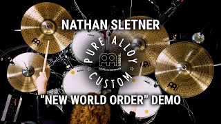 Meinl Cymbals  Pure Alloy Custom  Nathan Sletner quotNew World Orderquot Demo [upl. by Ahsitil]