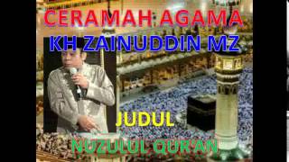 CERAMAH KH ZAINUDDIN MZ JUDUL NUZULUL QURAN [upl. by Mikiso629]