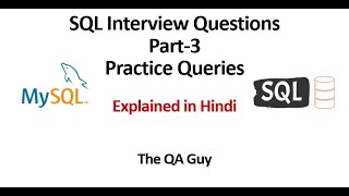 Part3  Practice Queries  SQL Interview Questions Series in Hindi  The QA Guy [upl. by Adohr]