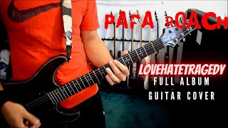 Papa Roach  lovehatetragedy Full Album Guitar Cover [upl. by Uno303]