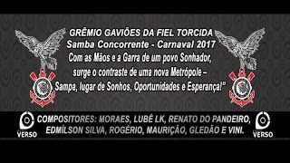 Gaviões da Fiel Samba 2017  Moraes Lubé e Cia [upl. by Leena]