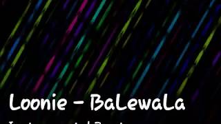 Loonie  BALEWALA INSTRUMENTAL RAPBEAT [upl. by Novit]