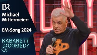 Michael Mittermeier Der EMSong 2024  Mittermeiers Lucky Punch Comedy Club  BR Comedy [upl. by Allemrac898]