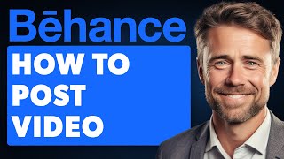 How To Post Video on Behance Full 2024 Guide [upl. by Airetal]