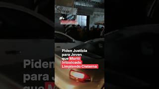 Piden justicia para joven que murió intoxicado limpiando cisterna  N Shorts [upl. by Owain]