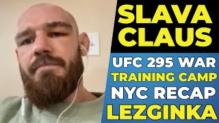 Slava Claus on WAR w Nazim Sadykov at UFC 295 NYC Training Camp amp More [upl. by Stoneham369]