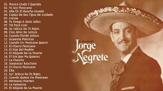 JORGE NEGRETE ÉXITOS SUS MEJORES RANCHERAS CANCIONES  JORGE NEGRETE 25 GRANDES ÉXITOS CORRIDOS MIX [upl. by Naxela]