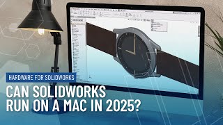 Can SOLIDWORKS Run on a Mac in 2025 [upl. by Einnov]