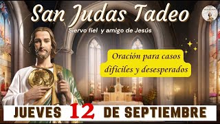 ORACION MILAGROSA a San Judas Tadeo JUEVES 12 de Septiembre 2024 │Oremos a San Judas Tadeo [upl. by Ynnor150]