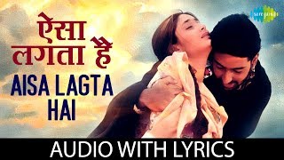 Aisa Lagta Hai with lyrics  ऐसा लगता है के बोल  Sonu Nigam  Alka Yagnik [upl. by Ociral]