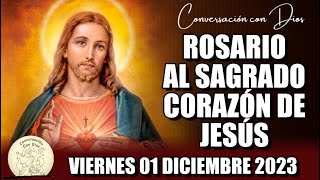 ROSARIO AL SAGRADO CORAZÓN DE HOY VIERNES 01 DICIEMBRE 2023 Sagrado Corazón de Jesús [upl. by Jory]