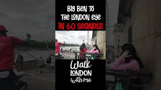 60 seconds Big Ben amp Houses of Parliament to London Eye shorts shortsvideo shortsfeed london [upl. by Hnahk544]