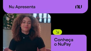 NuPay conheça o meio de pagamentos do Nubank  Nu Apresenta [upl. by Asertal352]